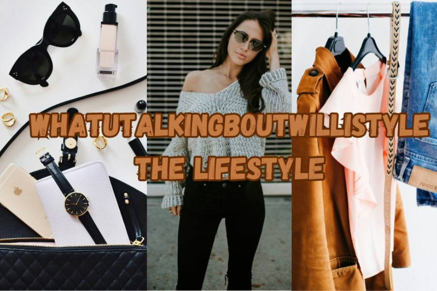 whatutalkingboutwillistyle the lifestyle